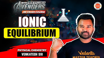 IONIC EQUILIBRIUM | Physical Chemistry | JEE 2024 | Must Watch | VENKATESH SIR | @VedantuTeluguJEE