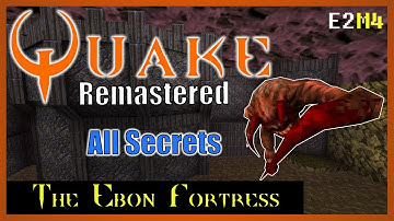 Quake Remastered [4K] | All Secrets | E2M4 The Ebon Fortress