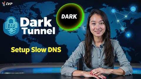 Setup Slow DNS on Dark Tunnel VPN for Ultimate Privacy and Security
