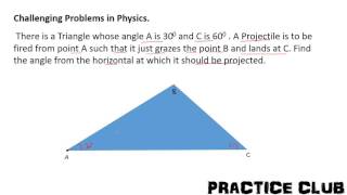 Challenging Problem in Physics :  Projectile Motion : Problem 2
