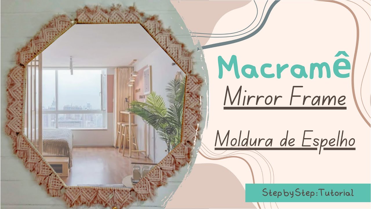 Como fazer Moldura para Espelho em MACRAME - DIY Mirror Frame - YouTube