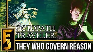 Video thumbnail of "Octopath Traveler - "They Who Govern Reason" Metal Guitar Cover | FamilyJules"