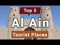 Top 5 Places to Visit in Al Ain | UAE - English