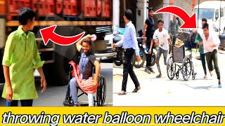 Throwing Water Balloons From Wheelchair || On Public Prank | Prank In India