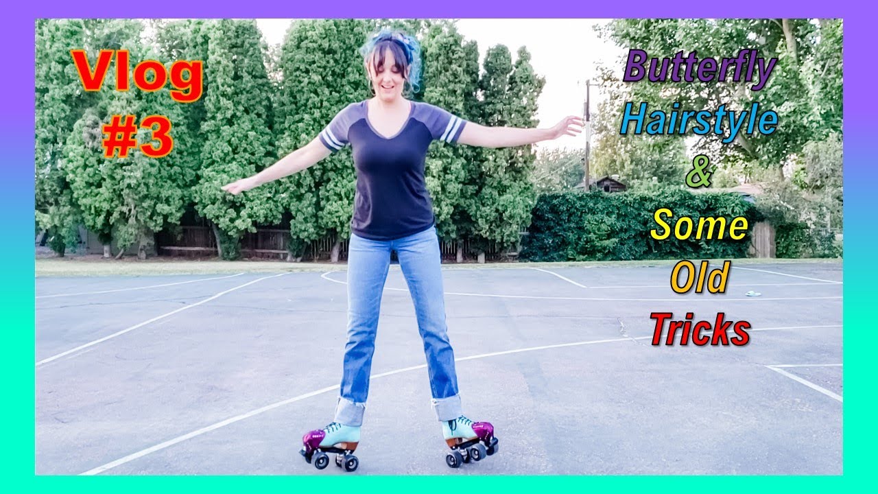Roller Skating Tricks Vlog Week 3 with Butterfly Hairstyle YouTube