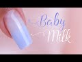 Como Fazer Unhas Baby Milk Passo a Passo