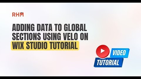 Adding Data to Global Sections in Wix Studio (Velo Tutorial)