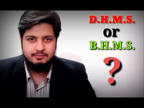 What is best D.H.M.S. or B.H.M.S.???