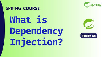 What is Dependency Injection ? IoC Container | Spring Course | HackCS