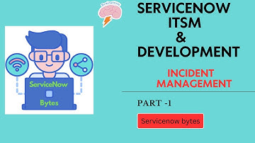 ServiceNow ITSM & Development (Part-1) Incident Management