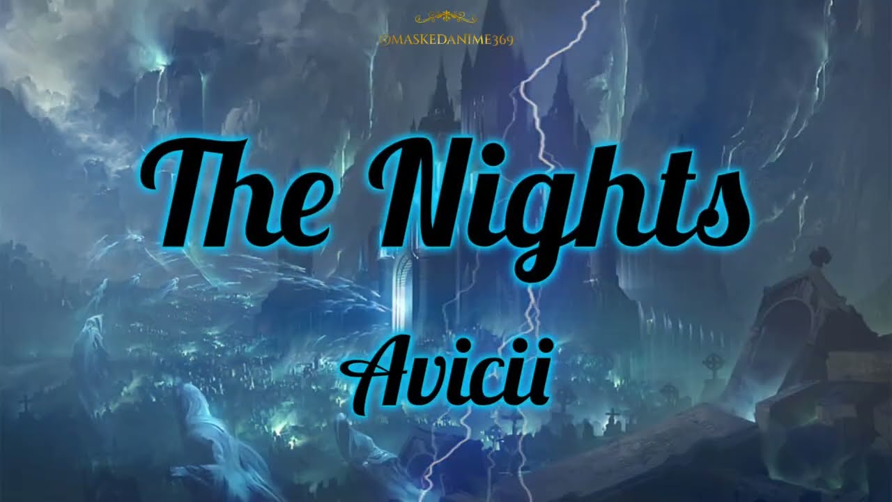 The Nights - Avicii (Lyrics)| Mind Music Normfies 🎶✨