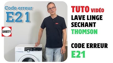 Mon lave linge séchant Thomson affiche le code erreur E21