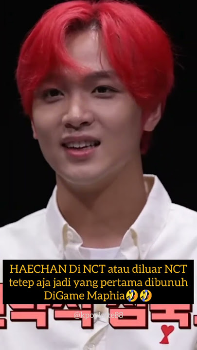 Nasibb ya Chan😭🤣 Padahal dibabak ke-2 jadi Mafia malah menang #haechan #nct127 #mafiagame