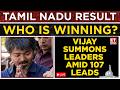 Tamil Nadu Election Result 2026 Live: Vijay Calls Meeting As TVK Leads 107 Seats In Tamil Nadu