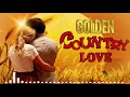 The Best Romantic Country Love Songs Collection ♥♥ Top Hits Golden Old Country Love Songs Playlist