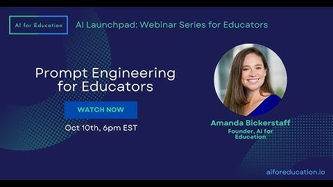 Prompt Engineering for Educators