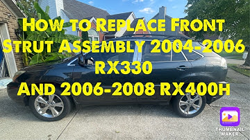 How to Replace Front Strut Assembly 2004-2006 RX330 and 2006-2008 RX400H