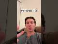 Number 1 Fitness Tip