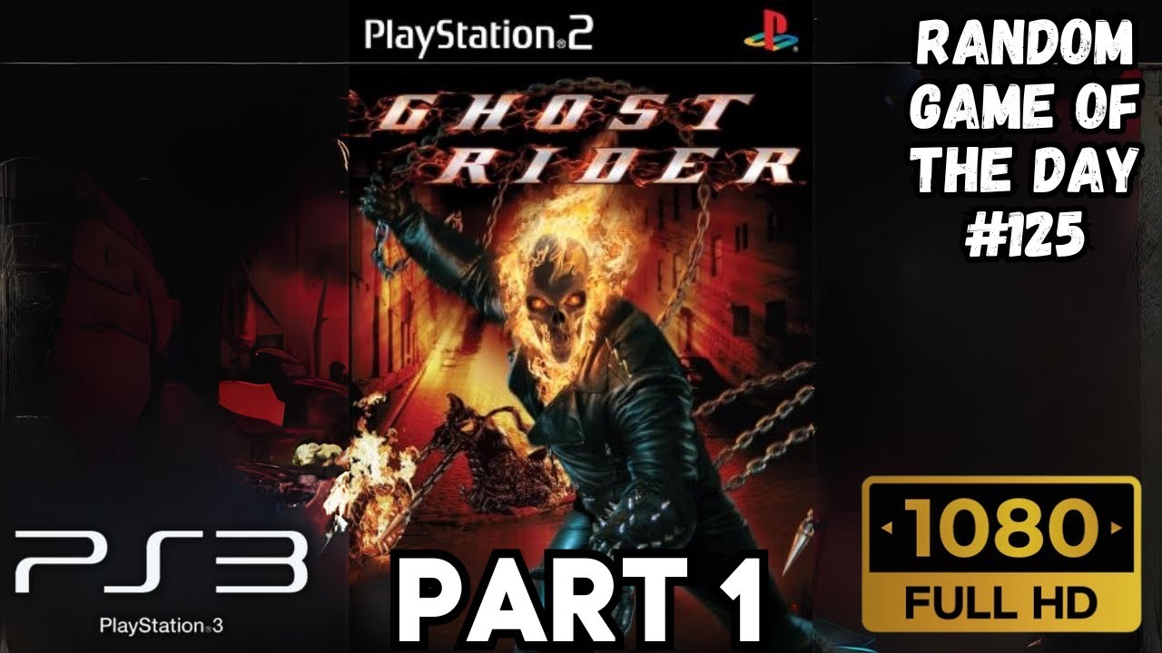 Ghost Rider Gameplay Walkthrough Part 1 | PS2 | RANDOM GAME OF THE DAY ...
