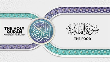 SURAH AL-MAIDAH with English translation • القارئ عبدالرحمن مؤنس الليثي | سورة المائدة