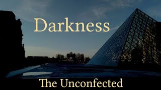 The Unconfected - Darkness  (Official Visualisation)