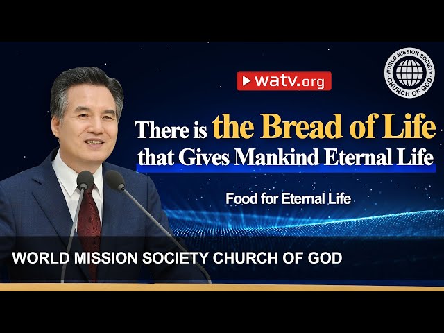 Food for Eternal Life | WMSCOG, Church of God
