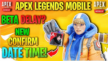 Apex Legends Mobile New Beta Delayed! + New Release Date And Time Confirm🔥 | Apex Mobile Beta News!