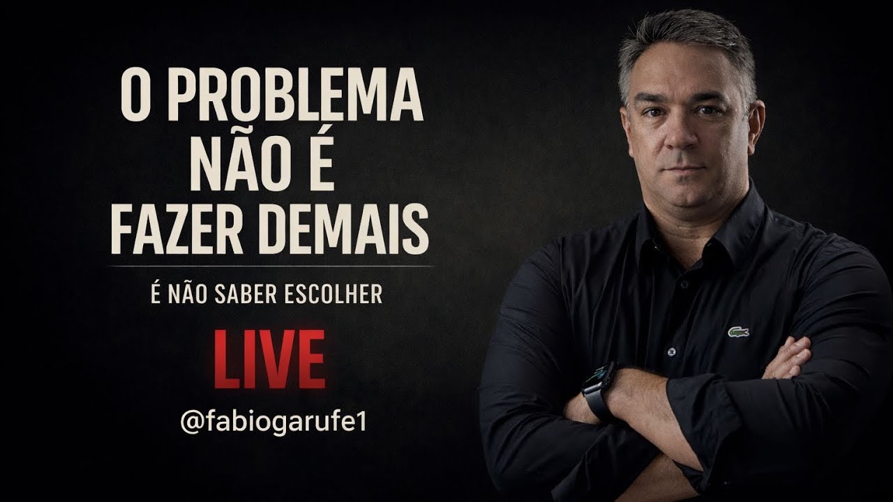 O PROBLEMA NÃO É FAZER DEMAIS,É NÃO SABER ESCOLHER