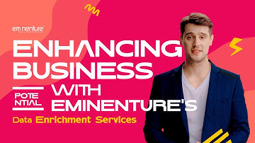 How Do Data Enrichment Services Help Businesses | How to Enrich Data at Eminenture | Best Practices