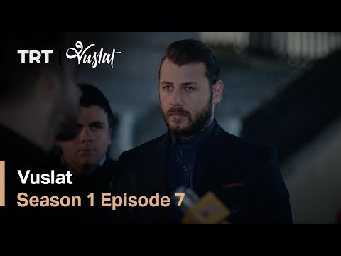 Vuslat - Season 1 Episode 7 (English Subtitles)