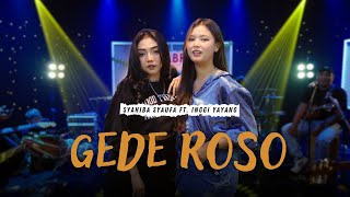 Syahiba Syaufa Feat. Inggi Yayang - Gede Roso (Official Live Music)