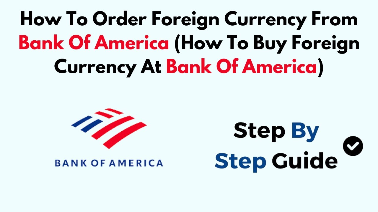 Bank Of America Getting Foreign Currency