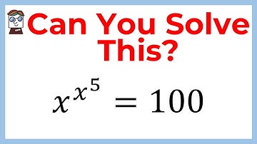 Can you solve this math problem (x^x^5 = 100)?