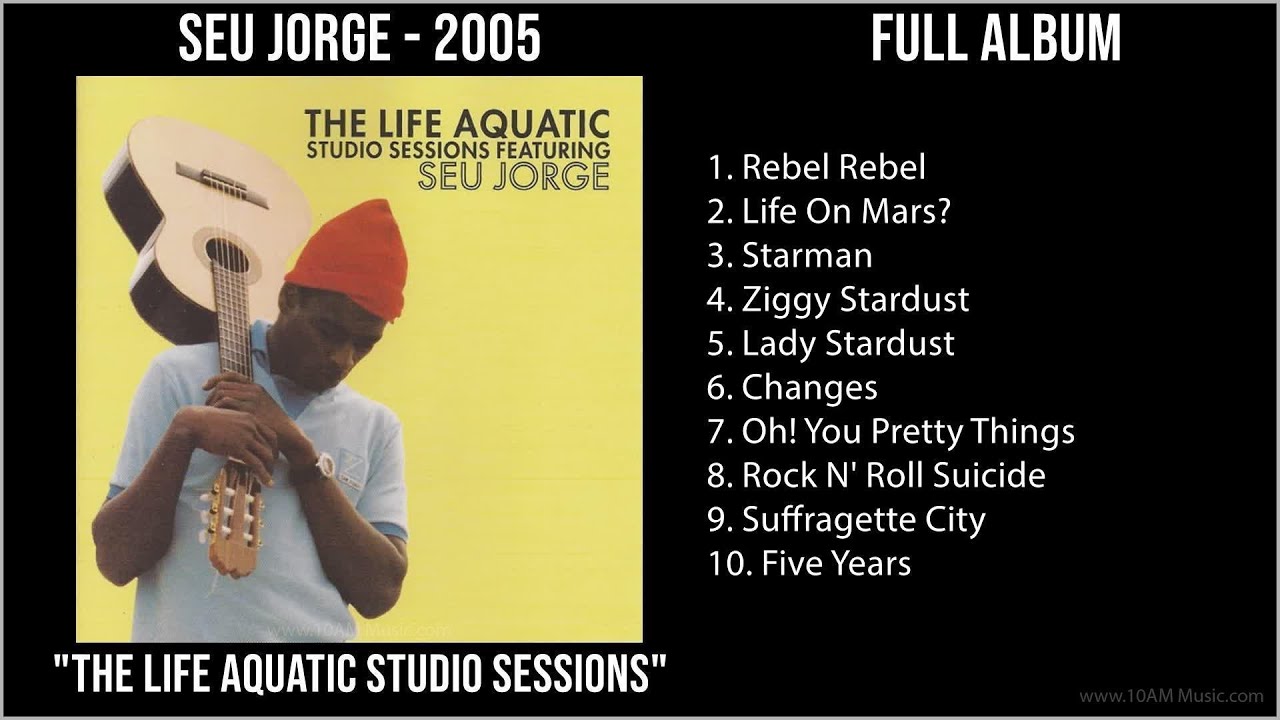 Seu Jorge   2005 Greatest Hits   The Life Aquatic Studio Sessions 