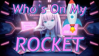 Nightcore - Who's On My Rocket? (Lyrics)
