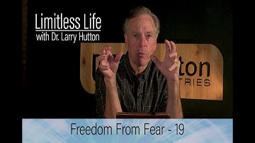 Freedom from Fear – Part 19 by Larry Hutton