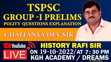 TSPSC GROUP - I PRELIMS / POLITY  QUESTIONS EXPLANATIONS BY CHAITANYA DEV SIR