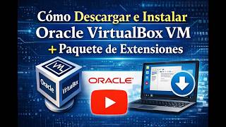 Cómo Descargar e Instalar Oracle VM VirtualBox + Extension Pack | Tutorial Fácil 2026