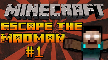 Minecraft Escape the Madman - Episode 1