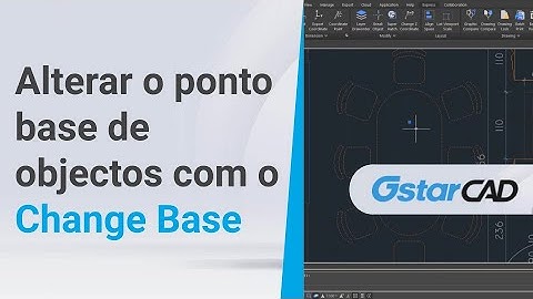 Como alterar o ponto base de objectos com o GstarCAD!