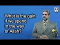 What is the gain if we spend in the way of allah