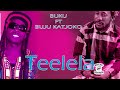 MBUKU FT BUJU KATJOKO - TEELLA