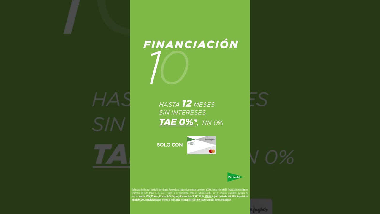Financiaci&oacute;n 100% de El Corte Ingl&eacute;s | Del 12 al 18 de febrero