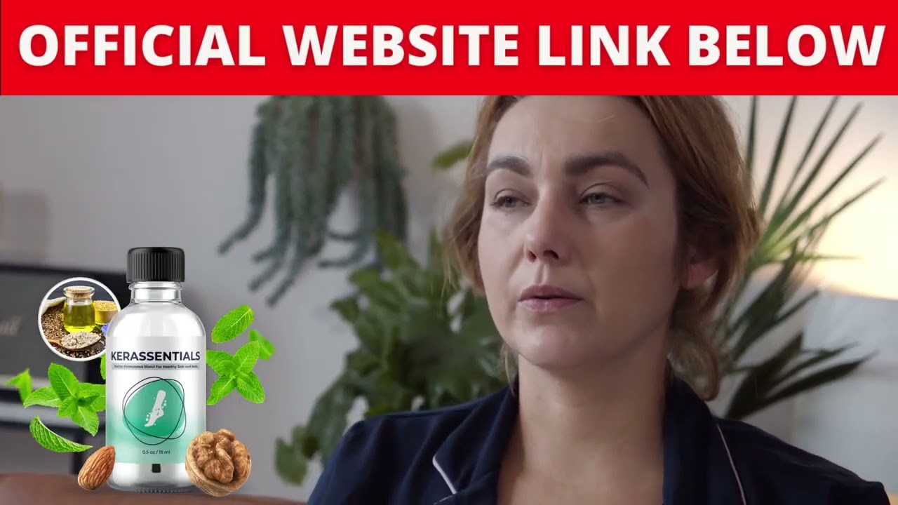 Kerassentials – Kerassentials Reviews – BEWARE!! – Kerassentials Oil – Kerassentials Review