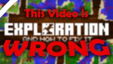 Minecraft Exploration is GOOD, Actually.