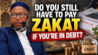 Do You Still Have to Pay Zakat If You're in Debt? | Dr. Abdullah bin Hamid Ali