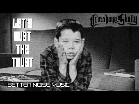 Crossbone Skully Lets Bust The Trust Official Video Crossbone Skully Lets Bust The Trust Official Video