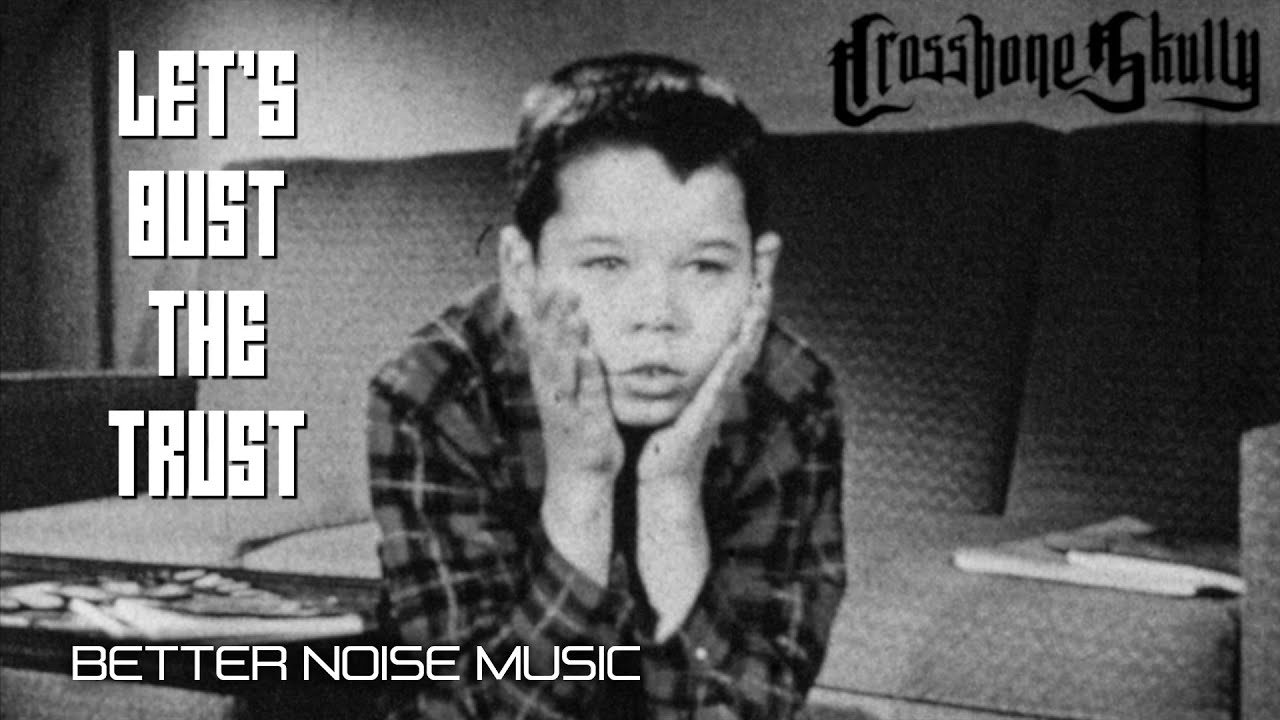 Crossbone Skully - Let's Bust The Trust (Official Video) Crossbone Skully - Let's Bust The Trust (Official Video)