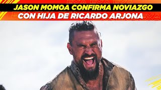 Jason Momoa confirma noviazgo con hija de Ricardo Arjona con estas fotos😍👏🏻