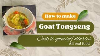 COOK IT YOURSELF DIARIES | RESEP TONGSENG DAGING KAMBING YANG EMPUK, NO MSG | ALL REAL FOOD